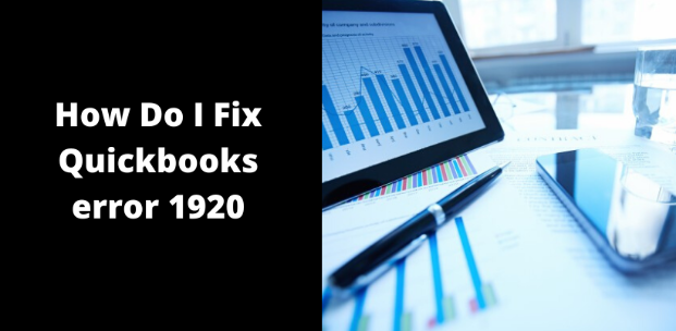 How Do I Fix Quickbooks error 1920
