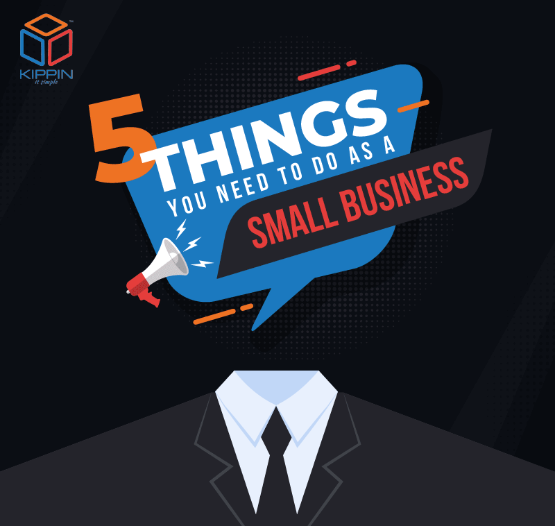 5 Things You Need To Do As A Small Business – Infographic