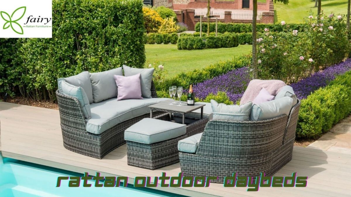 Buying Guide: How to get complete satisfaction with your outdoor rattan daybeds?