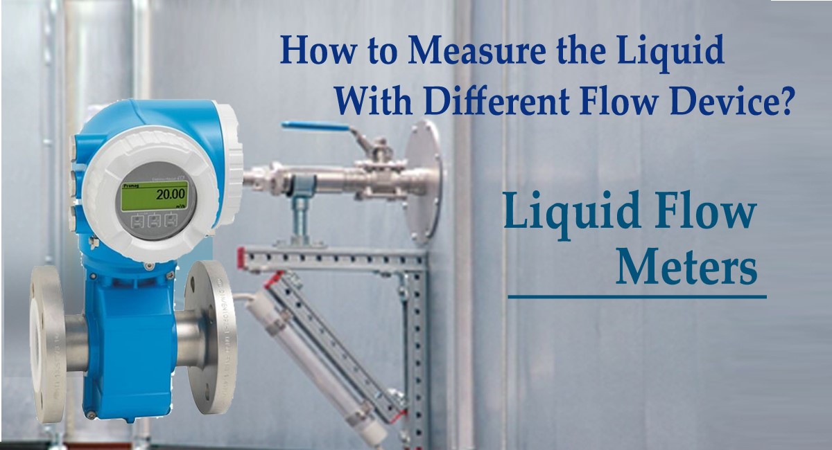 How to measure the liquid with Different Flow Devices?