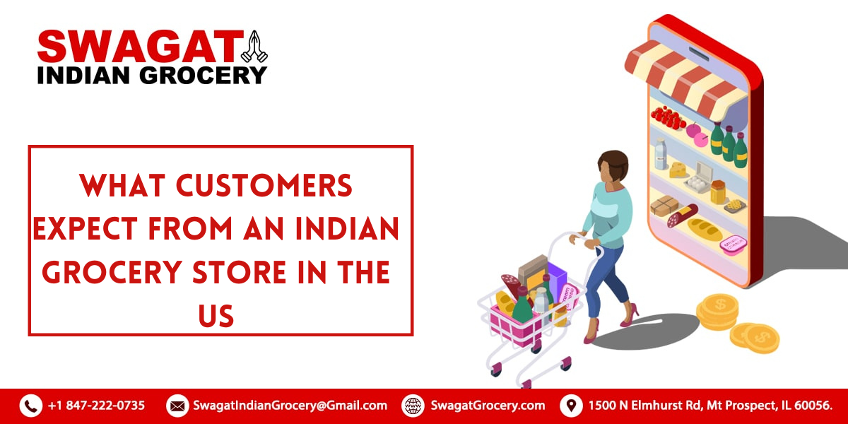 What Customers Expect from an Indian Grocery Store in the US