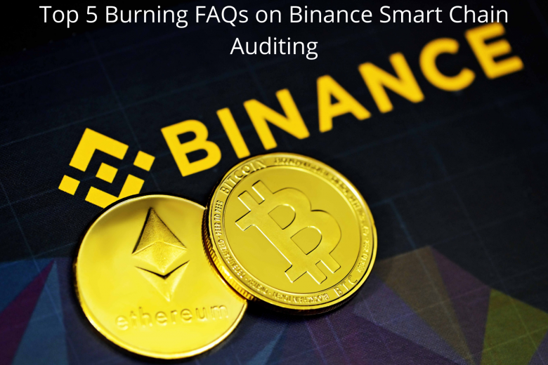 Binance Smart Chain Auditing