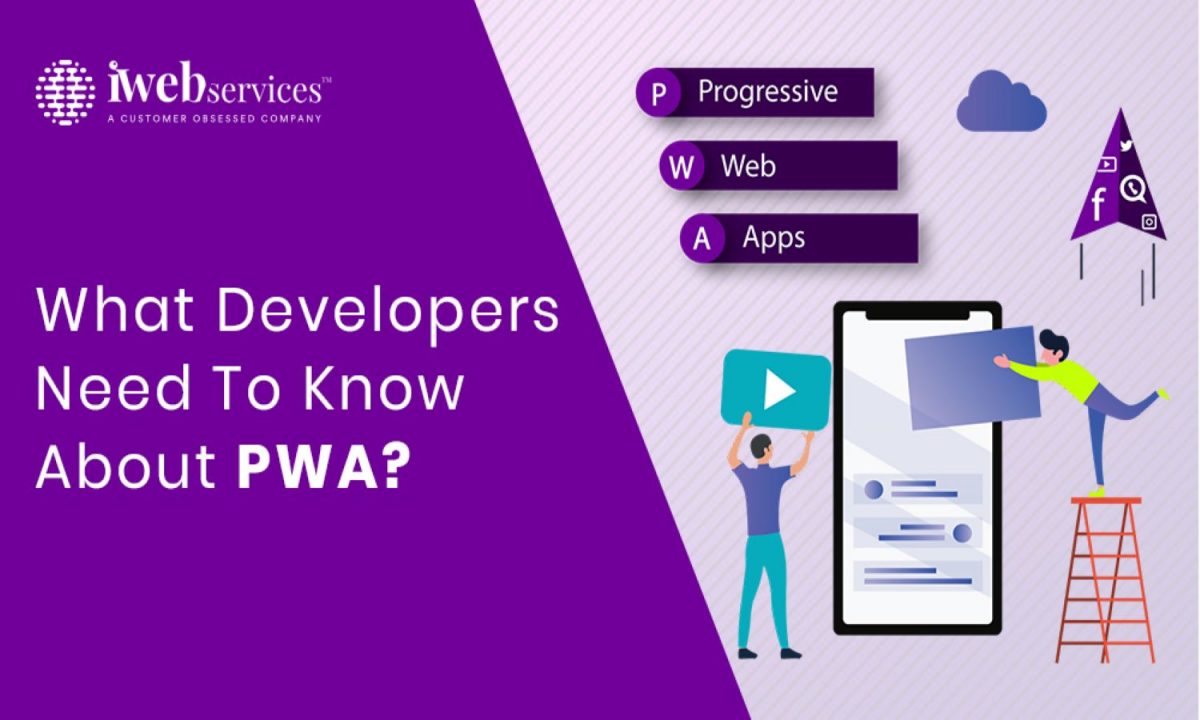 What Do Developers Need To Know About PWA?