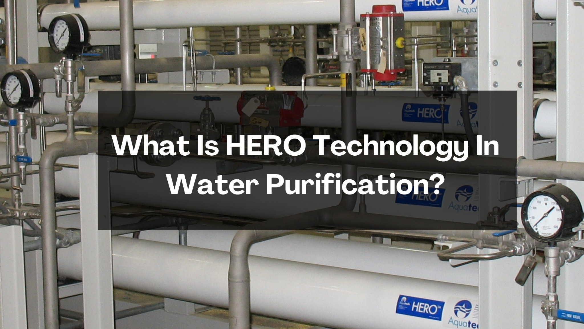 HERO Technology In Water Purification