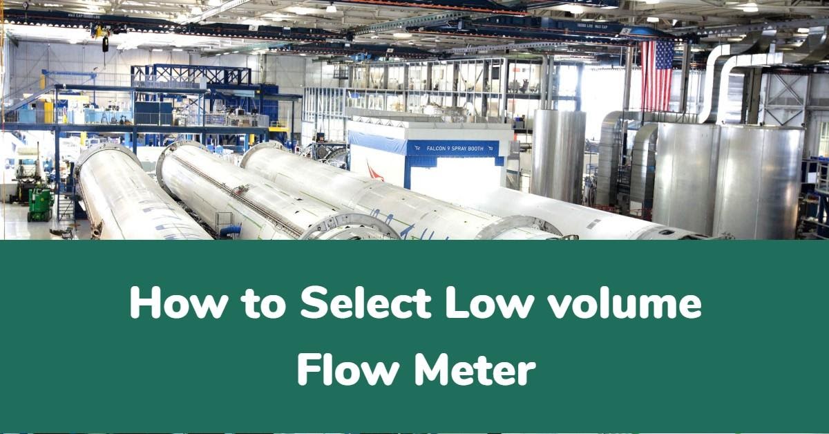 How to Select Low volume Flow Meter