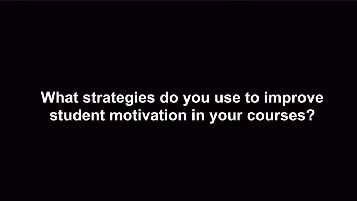 What Strategies Do You Use To Improve Student Motivation In Your Courses?