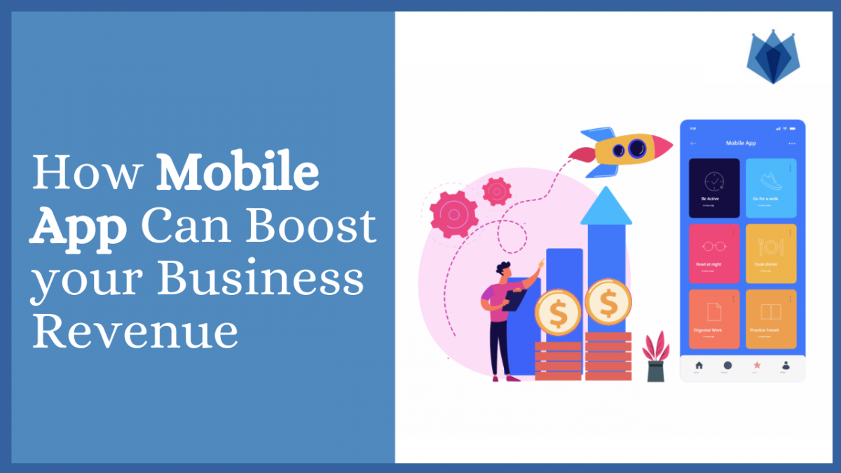 How Can a Mobile App Boost Your Business Revenue?