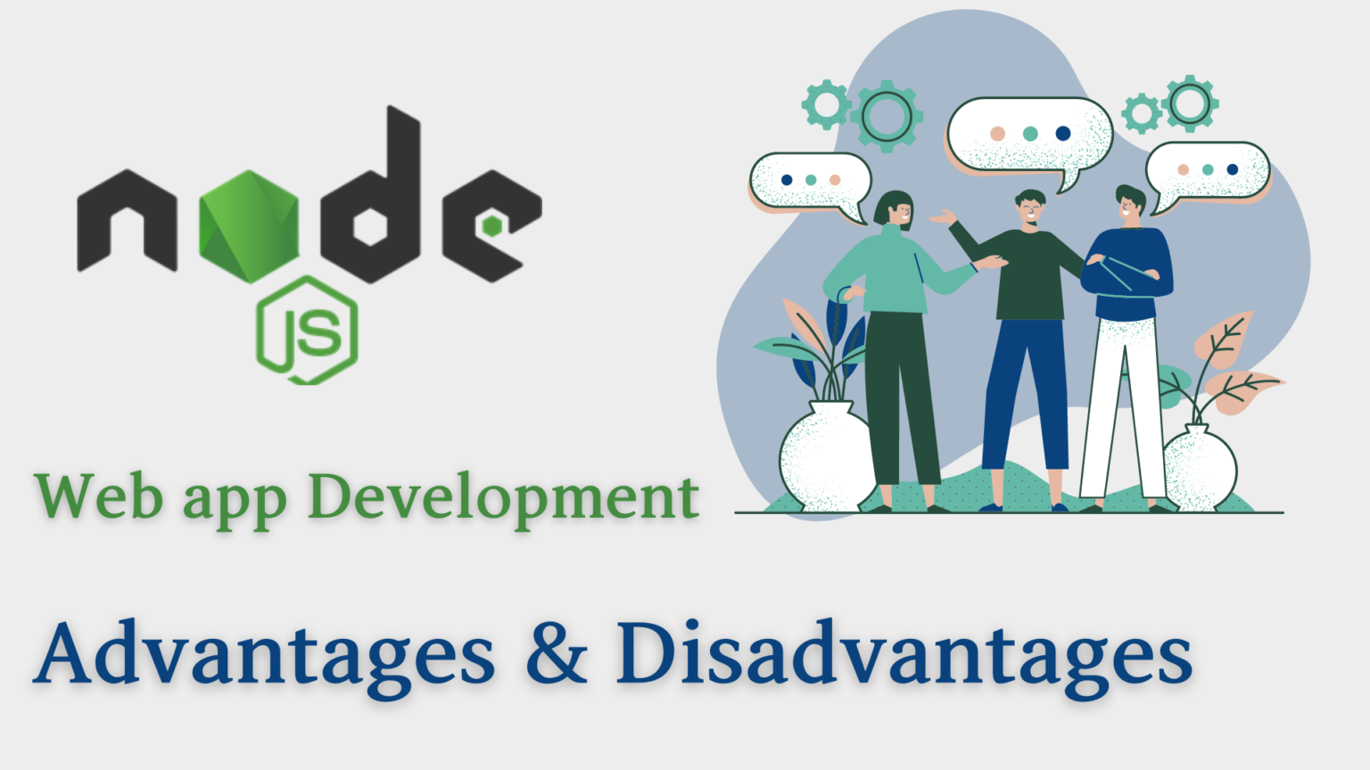 Node.js- Advantages and Disadvantages