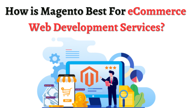 Magento Best For eCommerce Web Development Services