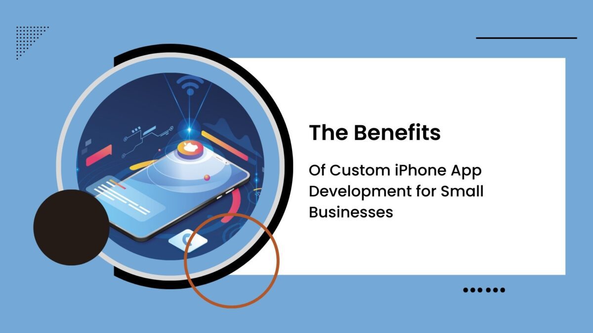 benefits-of-custom-iphone-app-development-for-small-businesses