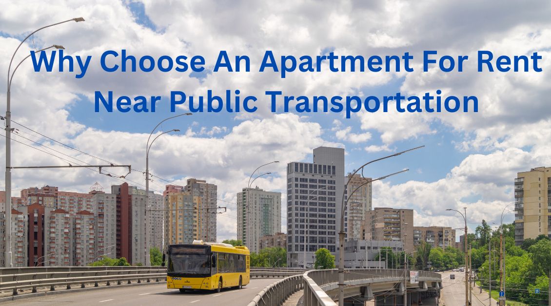 why-choose-an-apartment-for-rent-near-public-transportation