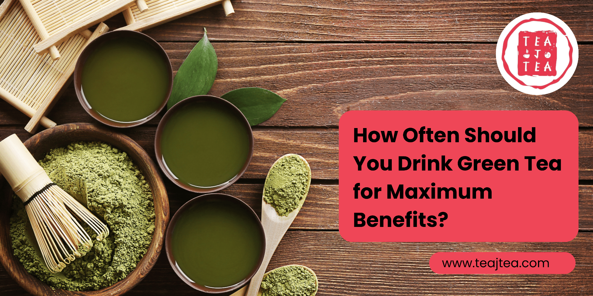 should-you-drink-green-tea-for-maximum-benefits