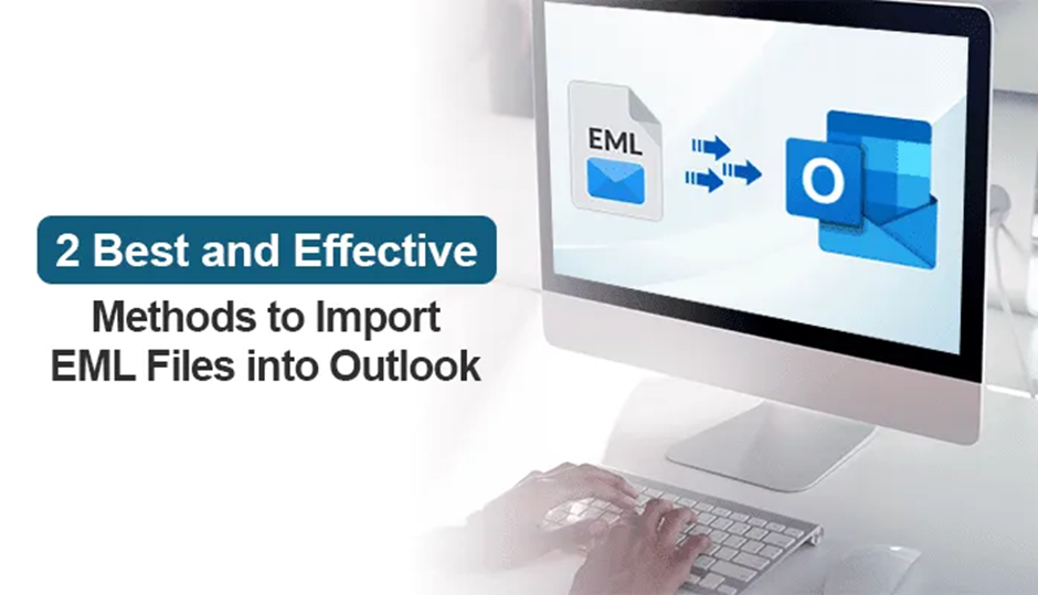 approaches to adding EML files to Outlook
