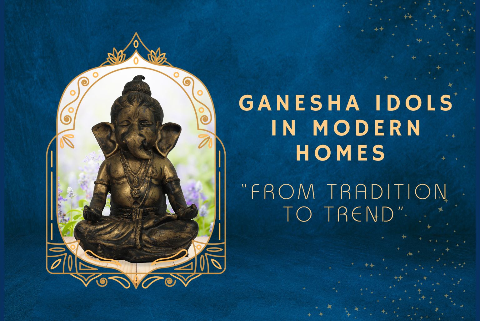 ganesha idols in modern homes