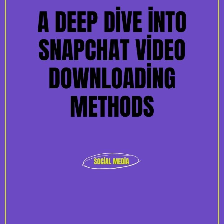 Snapchat Video Downloading Methods