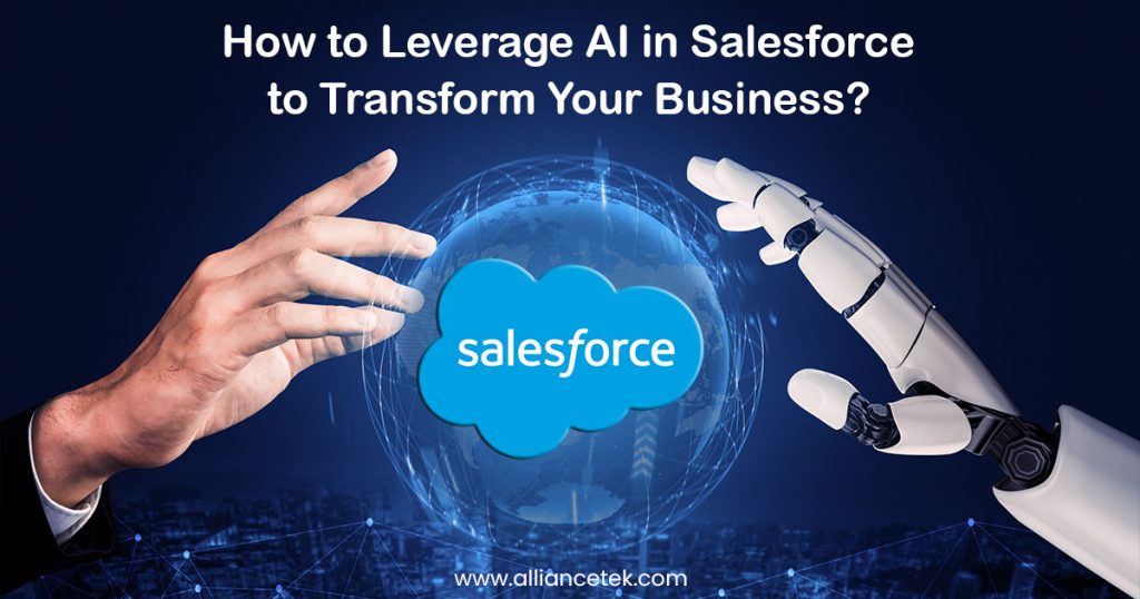 How to Leverage AI in Salesforce to Transform Your Business