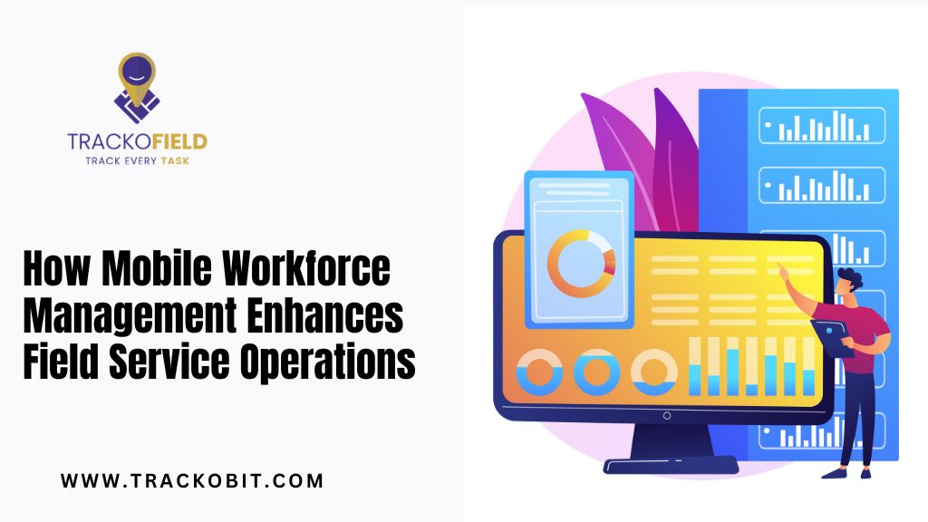 mobile workforce management