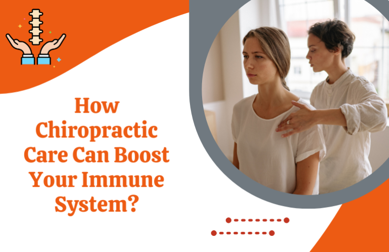 How Chiropractic Care Can Boost Your Immune System?