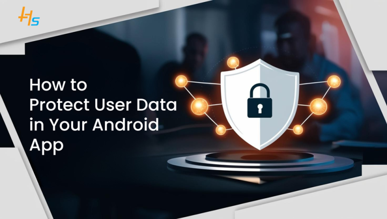 Android App Data Protection: Tips for Developers