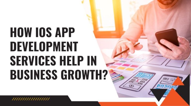 How iOS App Development Services Help in Business Growth?
