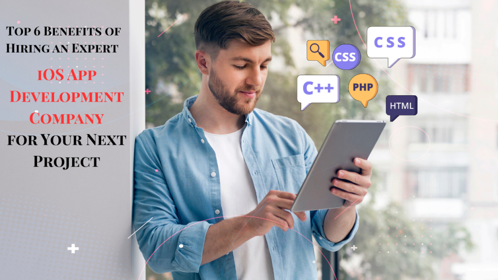 Hiring Expert iOS App Development Company for Next Project