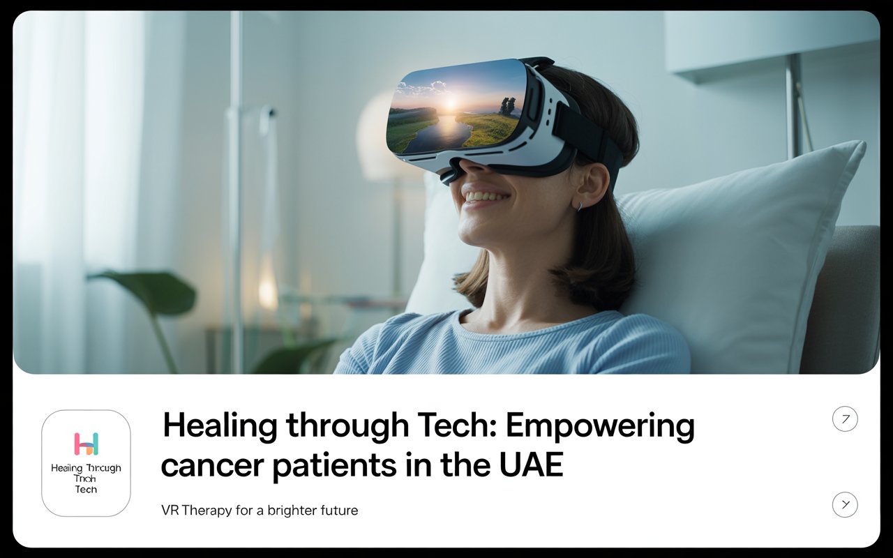 healing-hrough-tech-how-mobile-app-development-in-uae-supports-cancer-patients-with-vr-therapy