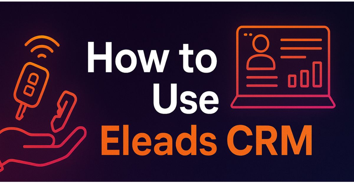 how-to-use-eleads-crm