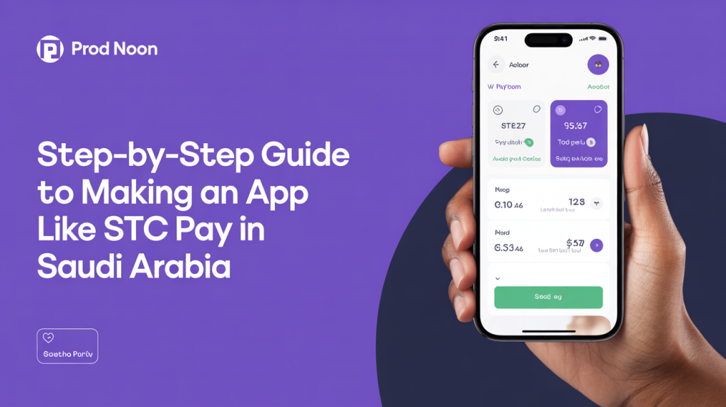 Build an App Like STC Pay in Saudi Arabia: Step-by-Step
