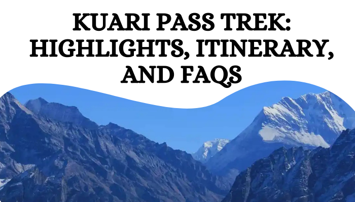 kuari pass trek