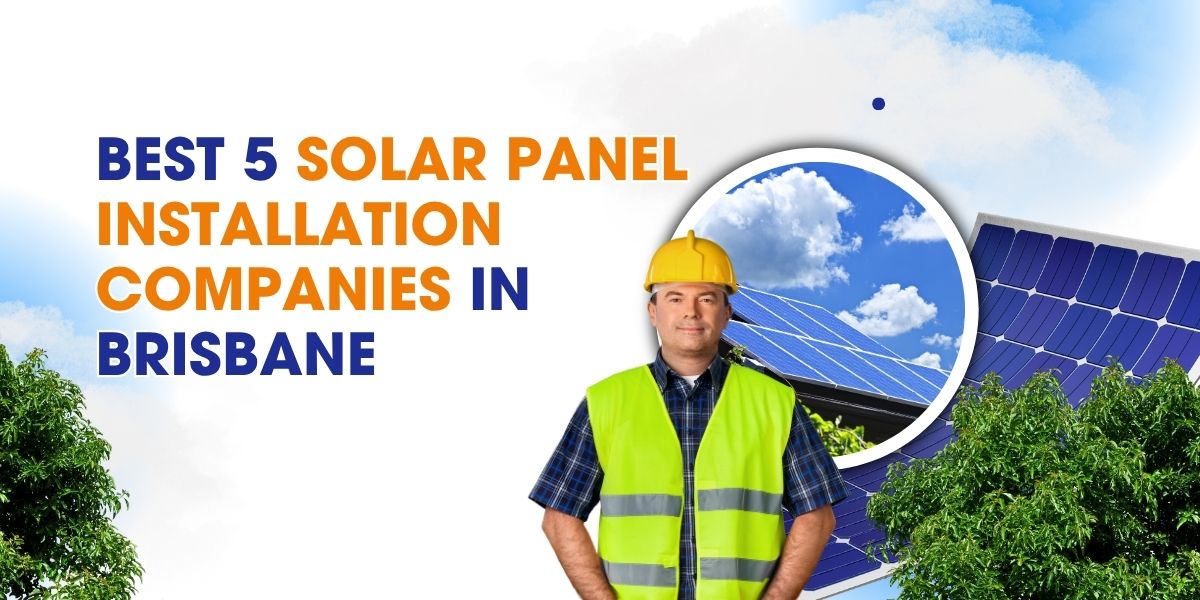 5 solar companies in Brisbane