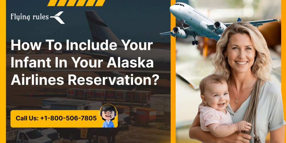 alaska add lap infant to reservation