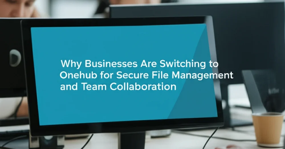 onehub secure file management