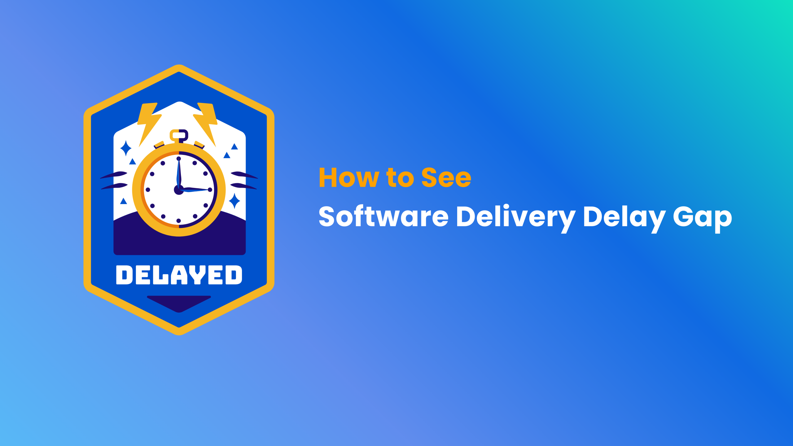 software delivery delay gap