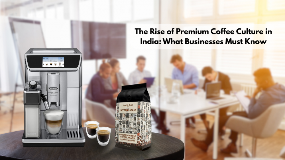 premium coffee culture in india