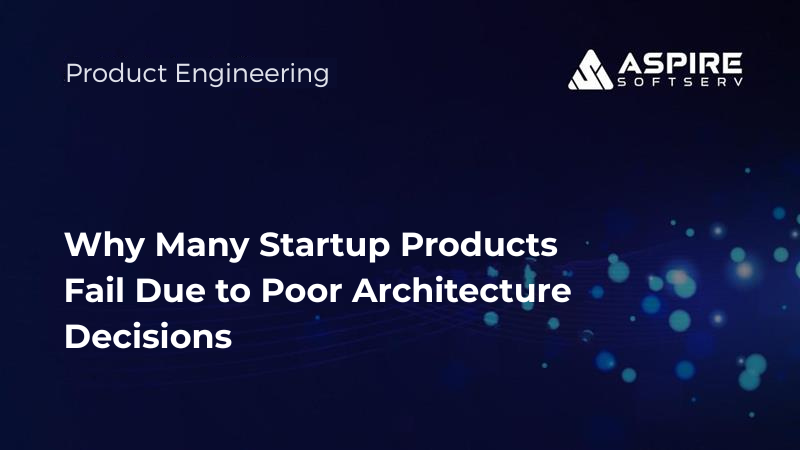startup products fail architecture