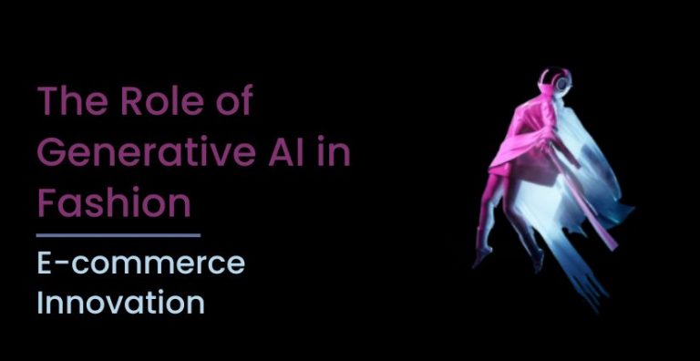 The Role of Generative AI in Fashion E-commerce Innovation
