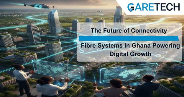 fibre systems in ghana