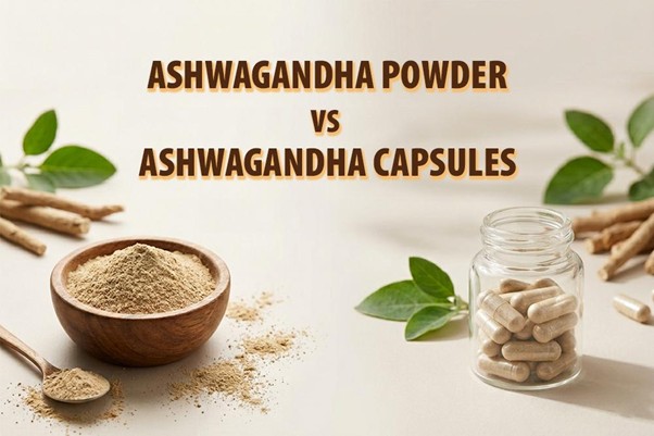 ashwagandha powder vs capsules