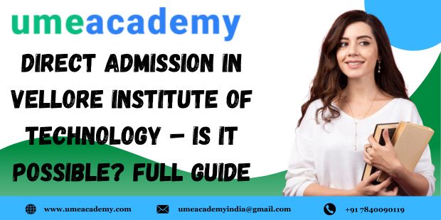 direct admission in vellore institute