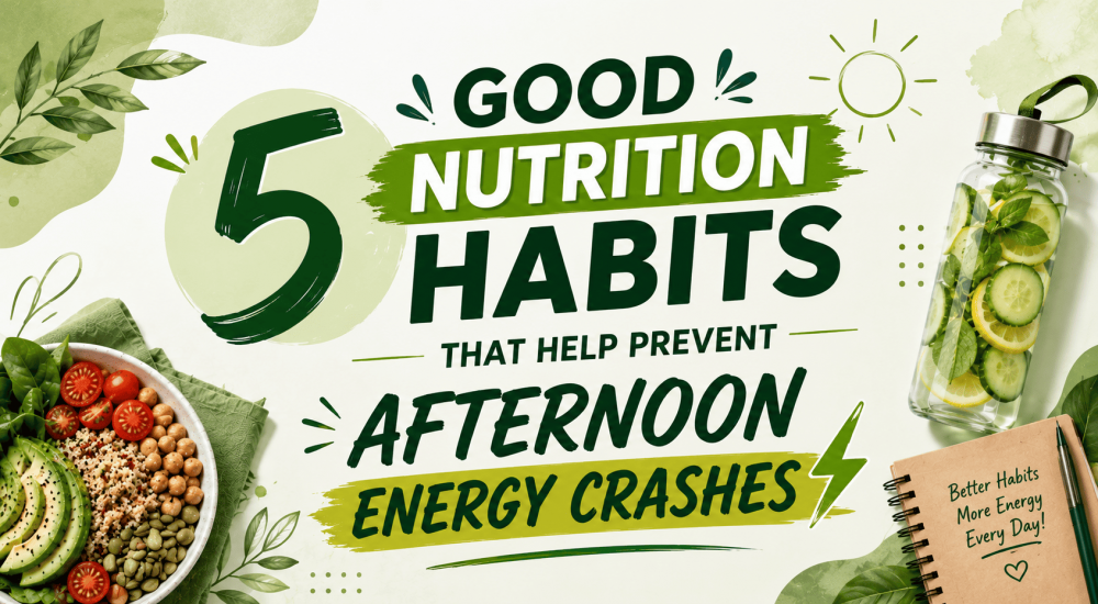 nutrition habits to prevent energy
